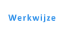 Werkwijze
